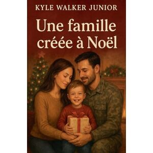 Junior, Kyle Walker Une famille créée à noël Junior, Kyle Walker Une famille créée à noël
