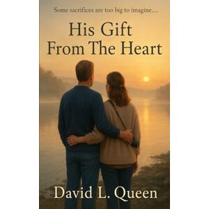 Queen, David L. His Gift From The Heart Queen, David L. His Gift From The Heart