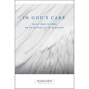 Casey, Karen In God's Care: Daily Meditations on Spirituality in Recovery (Hazelden Meditations) Casey, Karen In God's Care: Daily Meditations on Spirituality in Recovery (Hazelden Meditations)