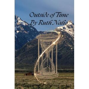 Nalio, Ruth Outside of Time: Book 2 (The Magic Macmillans') Nalio, Ruth Outside of Time: Book 2 (The Magic Macmillans')