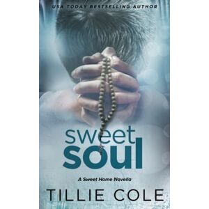 Cole, Tillie Sweet Soul: Volume 5 (Sweet Home Series) Cole, Tillie Sweet Soul: Volume 5 (Sweet Home Series)