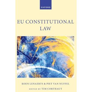 Lenaerts, Koen EU Constitutional Law (Oxford European Union Law Library) Lenaerts, Koen EU Constitutional Law (Oxford European Union Law Library)