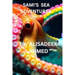 Ahmed SAMI'S SEA ADVENTURES Ahmed SAMI'S SEA ADVENTURES