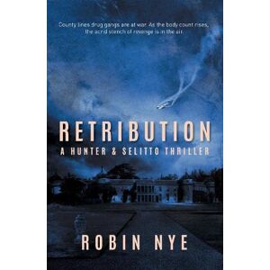 Nye, Robin Retribution: A Hunter & Selitto thriller: 3 Nye, Robin Retribution: A Hunter & Selitto thriller: 3