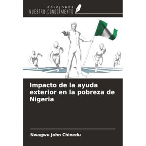 Chinedu, Nwagwu John Impacto de la ayuda exterior en la pobreza de Nigeria Chinedu, Nwagwu John Impacto de la ayuda exterior en la pobreza de Nigeria