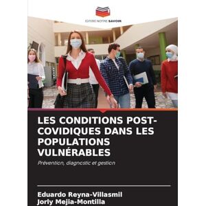 Reyna-Villasmil, Eduardo Les Conditions Post-Covidiques Dans Les Populations Vulnérables: Prévention, diagnostic et gestion Reyna-Villasmil, Eduardo Les Conditions Post-Covidiques Dans Les Populations Vulnérables: Prévention, diagnostic et gestion