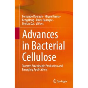 Allied Advances in Bacterial Cellulose: Towards Sustainable Production and Emerging Applications Allied Advances in Bacterial Cellulose: Towards Sustainable Production and Emerging Applications
