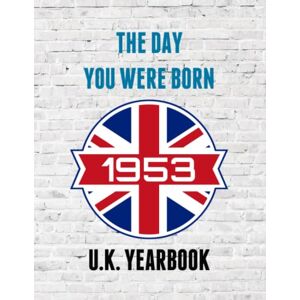 Publishing, Diamond The Day You Were Born 1953 UK Yearbook: A fun look at interesting facts and trivia from 1953 Ideal birthday gift / present idea. Publishing, Diamond The Day You Were Born 1953 UK Yearbook: A fun look at interesting facts and trivia from 1953 Ideal birthday gift / present idea.
