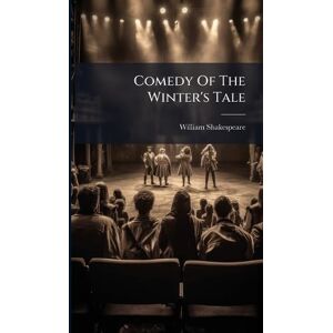 Shakespeare, William Comedy Of The Winter's Tale Shakespeare, William Comedy Of The Winter's Tale