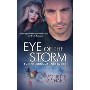 Michaels, Monette Eye of The Storm: Security Specialists International: Volume 1 Michaels, Monette Eye of The Storm: Security Specialists International: Volume 1