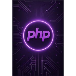 Carlsen, James Mastering PHP: A Comprehensive Guide from Core Syntax to Advanced Web Application Development Carlsen, James Mastering PHP: A Comprehensive Guide from Core Syntax to Advanced Web Application Development