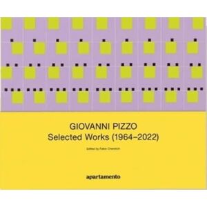 Lucia Di Luciano & Giovanni Pizzo: Selected Works Lucia Di Luciano & Giovanni Pizzo: Selected Works