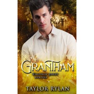 Taylor Grantham: Warlocks of Amherst Book Four Taylor Grantham: Warlocks of Amherst Book Four