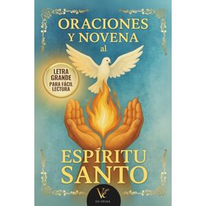 Editorial, VE Inspira Novena al Espíritu Santo: Libro de oraciones ilustrado con letra grande para rezar, meditar y recibir los siete dones Editorial, VE Inspira Novena al Espíritu Santo: Libro de oraciones ilustrado con letra grande para rezar, meditar y recibir los siete dones