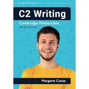 Cooze, Margaret C2 Writing: Cambridge Masterclass with practice tests (Cambridge Writing Masterclass) Cooze, Margaret C2 Writing: Cambridge Masterclass with practice tests (Cambridge Writing Masterclass)