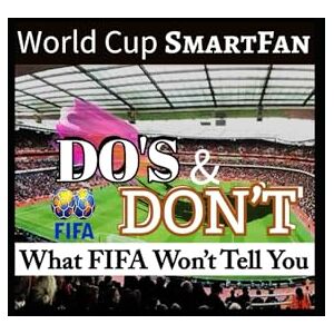 O, Olur Fifa World Cup: What FIFA Won’t Tell You The Do’s And Don’ts Of Attending The 2026 World Cup – No VAR for Common Sense SmartFan O, Olur Fifa World Cup: What FIFA Won’t Tell You The Do’s And Don’ts Of Attending The 2026 World Cup – No VAR for Common Sense SmartFan