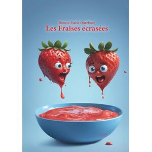 Querbour, Denyse-Marie Les Fraises écrasées: Jeux de mots et humour sans queue ni têtev Querbour, Denyse-Marie Les Fraises écrasées: Jeux de mots et humour sans queue ni têtev