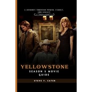Y. Cater, Steve Yellowstone Season 5 Movie Guide: A Journey Through Power, Family, and Legacy Y. Cater, Steve Yellowstone Season 5 Movie Guide: A Journey Through Power, Family, and Legacy