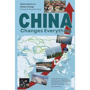 Flounders, Sara China Changes Everything: An anthology by social justice activists, journalists and commentators Flounders, Sara China Changes Everything: An anthology by social justice activists, journalists and commentators