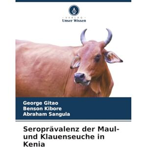 Gitao, George Seroprävalenz der Maul- und Klauenseuche in Kenia Gitao, George Seroprävalenz der Maul- und Klauenseuche in Kenia