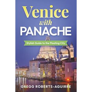 Roberts Venice with Panache: Stylish Guide to the Floating City (Deluxe Panache Travel Guides with Pictures) Roberts Venice with Panache: Stylish Guide to the Floating City (Deluxe Panache Travel Guides with Pictures)
