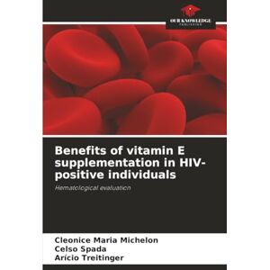 Michelon, Cleonice Maria Benefits of vitamin E supplementation in HIV-positive individuals: Hematological evaluation Michelon, Cleonice Maria Benefits of vitamin E supplementation in HIV-positive individuals: Hematological evaluation