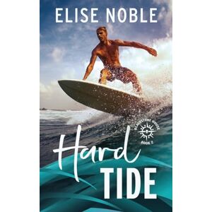 Noble, Elise Hard Tide: 2 (Blackstone House Romantic Suspense) Noble, Elise Hard Tide: 2 (Blackstone House Romantic Suspense)