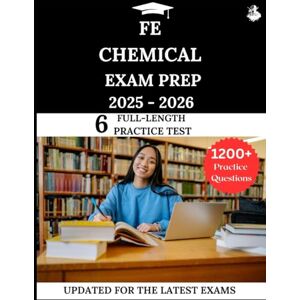 Lewis, James FE Chemical Exam Prep 2025-2026: Your All-in-One Prep to Success with Practice Questions, Detailed Explanations, and Expert Strategies Lewis, James FE Chemical Exam Prep 2025-2026: Your All-in-One Prep to Success with Practice Questions, Detailed Explanations, and Expert Strategies