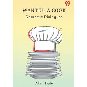 Dale, Alan Wanted: A Cook Domestic Dialogues Dale, Alan Wanted: A Cook Domestic Dialogues