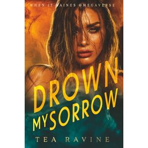 Ravine, Tea Drown My Sorrow: When It Raines Omegaverse Ravine, Tea Drown My Sorrow: When It Raines Omegaverse