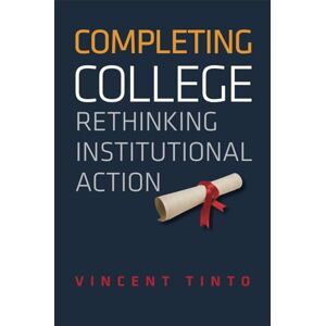 Vincent Completing College – Rethinking Institutional Action Vincent Completing College – Rethinking Institutional Action
