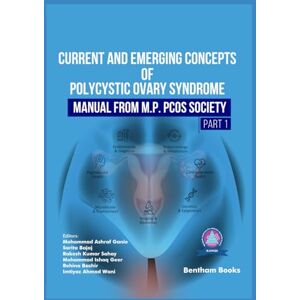 Ganie, Mohammad Ashraf Current and Emerging Concepts of Polycystic Ovary Syndrome – Manual from M.P. PCOS Society (Part 1) Ganie, Mohammad Ashraf Current and Emerging Concepts of Polycystic Ovary Syndrome – Manual from M.P. PCOS Society (Part 1)