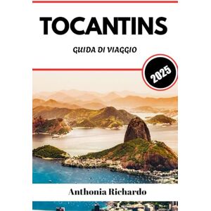 Richardo, Anthonia TOCANTINS GUIDA DI VIAGGIO 2025: Scopri i fiumi nascosti e le savane selvagge di Jalapão nella frontiera avventurosa del Brasile Richardo, Anthonia TOCANTINS GUIDA DI VIAGGIO 2025: Scopri i fiumi nascosti e le savane selvagge di Jalapão nella frontiera avventurosa del Brasile