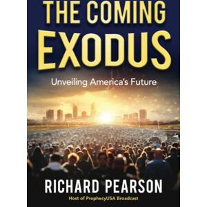 Pearson, RIchard The Coming Exodus: Unveiling America's Future Pearson, RIchard The Coming Exodus: Unveiling America's Future