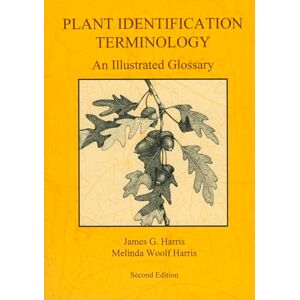 Harris, James G Plant Identification Terminology: An Illustrated Glossary Harris, James G Plant Identification Terminology: An Illustrated Glossary