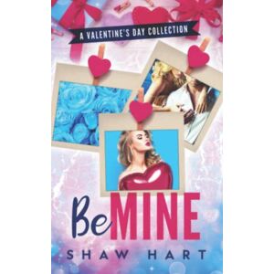 Hart, Shaw Be Mine: A Holiday Collection (Holiday Hearts) Hart, Shaw Be Mine: A Holiday Collection (Holiday Hearts)