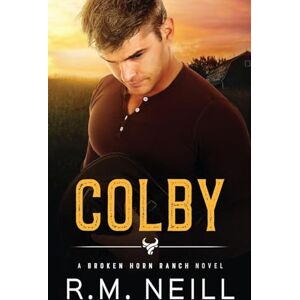 Neill, R.M Colby: MM step brothers, second chance romance: MM Stepbothers Second Chance Romance: 1 (The Broken Horn Ranch) Neill, R.M Colby: MM step brothers, second chance romance: MM Stepbothers Second Chance Romance: 1 (The Broken Horn Ranch)