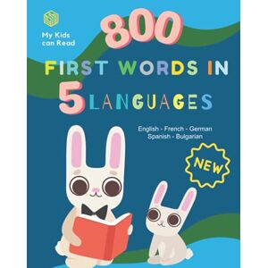 Wise, Ermias Morocco My Kids can Read 800 First Words in 5 Languages English-French-German-Spanish-Bulgarian: Skills for Success Vocabulary Builder Book. Smart reading ... ages 5-8 years old Kindergarten 2nd Grade Wise, Ermias Morocco My Kids can Read 800 First Words in 5 Languages English-French-German-Spanish-Bulgarian: Skills for Success Vocabulary Builder Book. Smart reading ... ages 5-8 years old Kindergarten 2nd Grade
