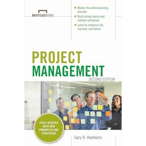 Heerkens, Gary R. Project Management, Second Edition (Briefcase Books Series) (GENERAL FINANCE & INVESTING) Heerkens, Gary R. Project Management, Second Edition (Briefcase Books Series) (GENERAL FINANCE & INVESTING)