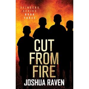 Raven, Joshua Cut from Fire: 3 (5fingers) Raven, Joshua Cut from Fire: 3 (5fingers)
