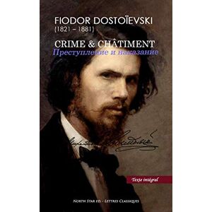 Dostoïevski, Fiodor Crime & Châtiment (Texte intégral) Dostoïevski, Fiodor Crime & Châtiment (Texte intégral)