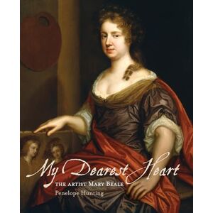 Hunting, Penelope My Dearest Heart: The Artist Mary Beale (New Edition) Hunting, Penelope My Dearest Heart: The Artist Mary Beale (New Edition)