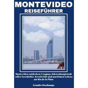 Deschamps, Léandre MONTEVIDEO REISEFÜHRER Deschamps, Léandre MONTEVIDEO REISEFÜHRER