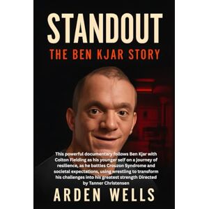 WELLS, ARDEN Standout: The Ben Kjar Story WELLS, ARDEN Standout: The Ben Kjar Story