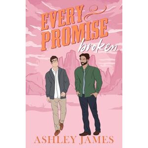 James, Ashley Every Promise Broken: Illustrated Cover (Copper Lake Illustrated Covers) James, Ashley Every Promise Broken: Illustrated Cover (Copper Lake Illustrated Covers)