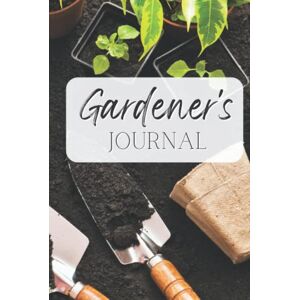 Press, J&J Gardener’s Journal: Organizational Planner and Log Book Press, J&J Gardener’s Journal: Organizational Planner and Log Book