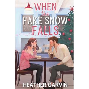 Garvin, Heather When the Fake Snow Falls Garvin, Heather When the Fake Snow Falls