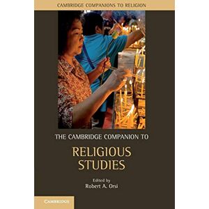Orsi, Robert A. The Cambridge Companion to Religious Studies (Cambridge Companions to Religion) Orsi, Robert A. The Cambridge Companion to Religious Studies (Cambridge Companions to Religion)