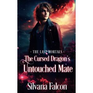 Falcon The Cursed Dragon's Untouched Mate (The Last Mortals) Falcon The Cursed Dragon's Untouched Mate (The Last Mortals)