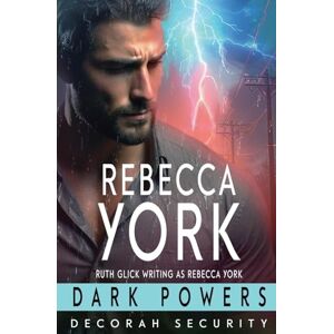 York, Rebecca Dark Powers: 2 (Decorah Security 1.0) York, Rebecca Dark Powers: 2 (Decorah Security 1.0)